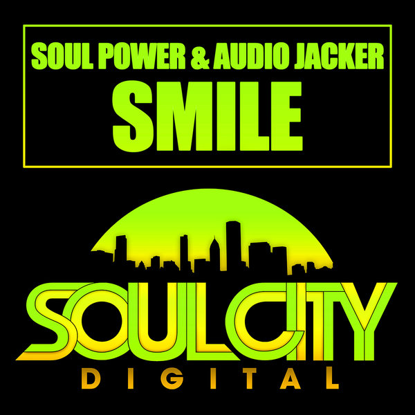Soul Power & Audio Jacker - Smile / SCD075