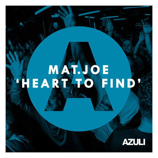 Mat.Joe - Heart To Find / AZULS029D