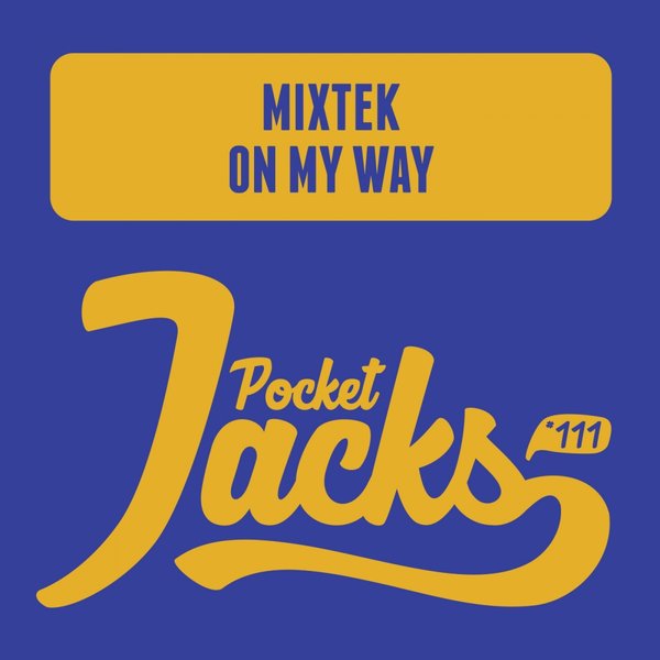 Mixtek - On My Way / PJT111