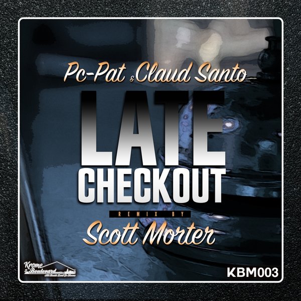 Pc-Pat & Claud Santo - Late Checkout / KBM003
