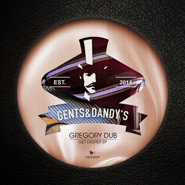 Gregory Dub - Get Deeper / GENTS029