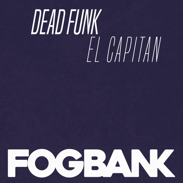 Dead Funk - El Capitan / ZFOG180
