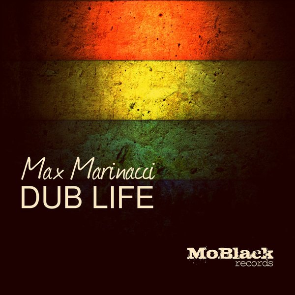 Max Marinacci - Dub Life / MBR123