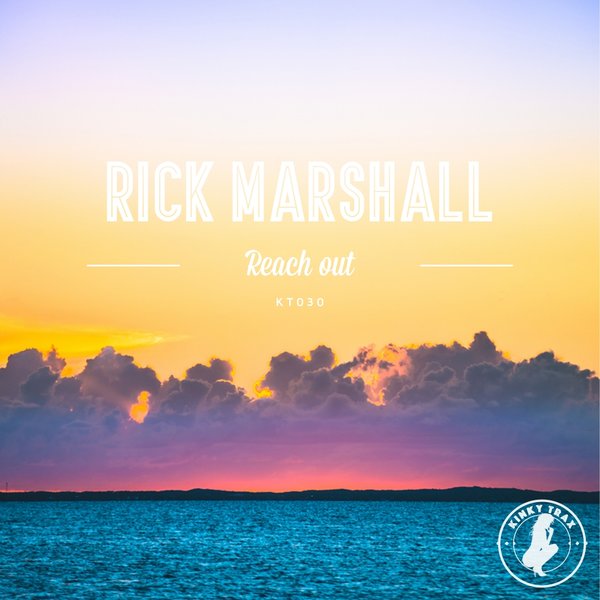 Rick Marshall - Reach Out / KT030