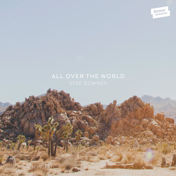 Stee Downes - All Over The World / SK318D
