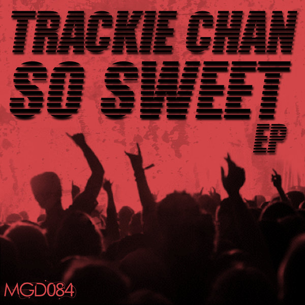 Trackie Chan - So Sweet / MGD084