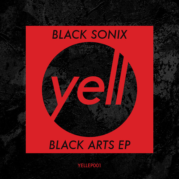Black Sonix - Black Arts EP / YELL001