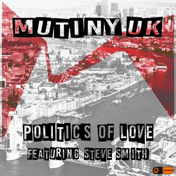 Mutiny UK feat. Steve Smith - Politics of Love / SUNI074EP
