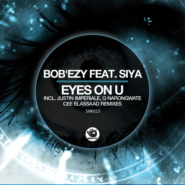 Bob'Ezy feat. Siya - Eyes On U / SNK023