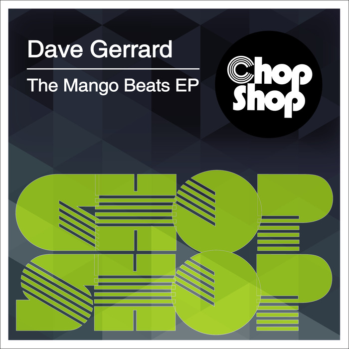 Dave Gerrard - The Mango Beats EP / CHOPDIGI 072