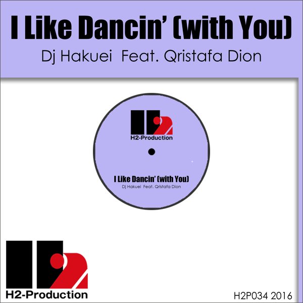 DJ Hakuei - I Like Dancin' (With You) / H2P034