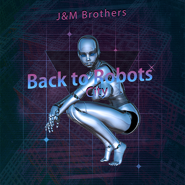 J&M Brothers - Back to Robots City / GSR051