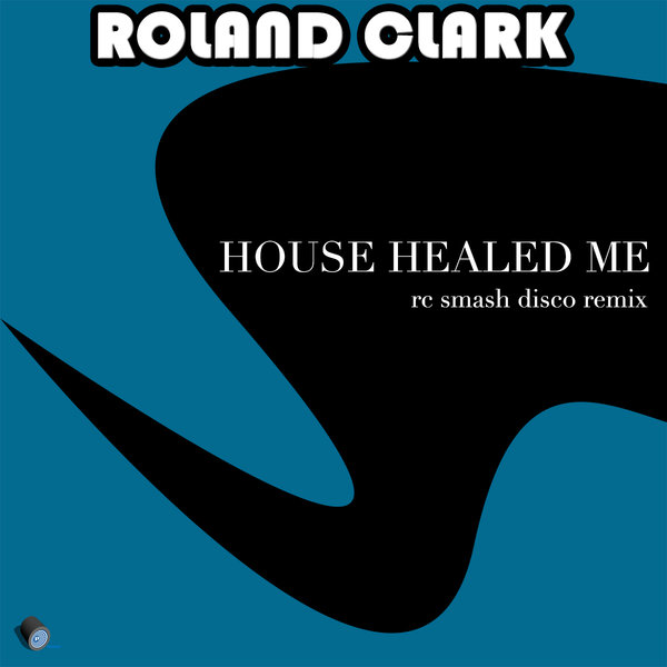 Roland Clark - House Healed Me Remix / DELETE110