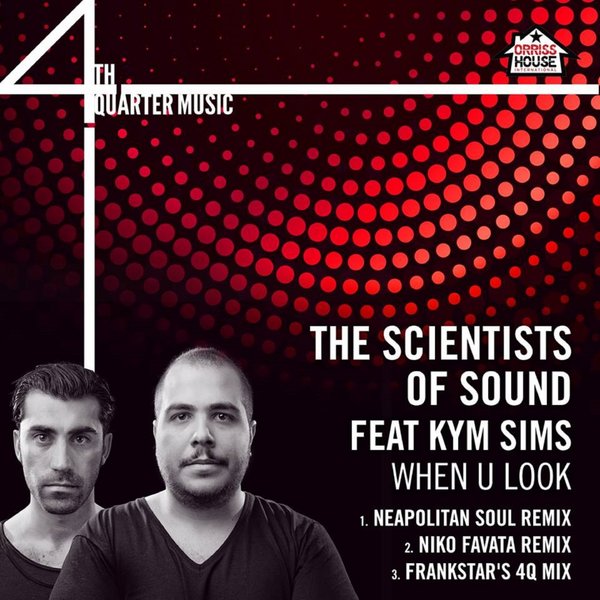 The Scientists of Sound feat.Kym Sims - When U Look / 4THQ018