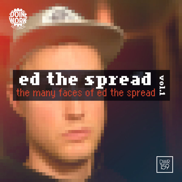 Ed The Spread - The Many Faces Of Ed The Spread Vol. 1 / DWR159