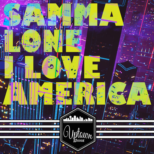 Samma Lone - I Love America / UBM024
