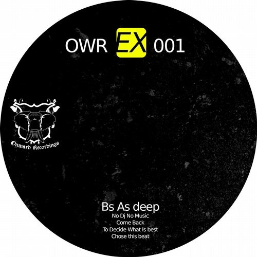 Bs As Deep - No Dj No Music / OWREX001
