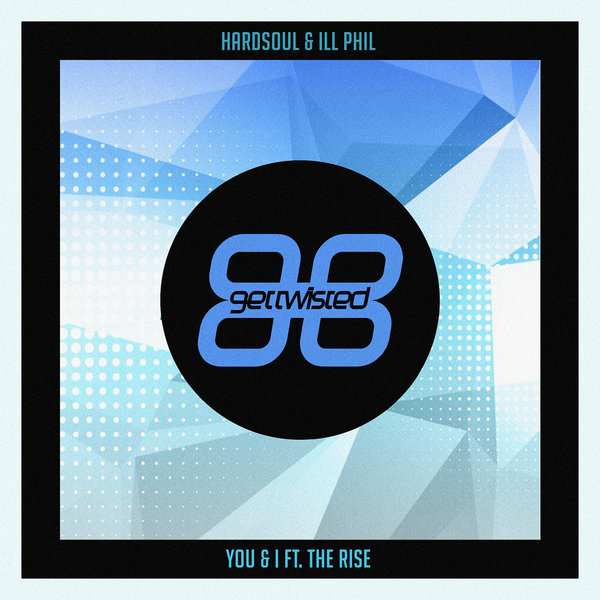 Hardsoul & Ill Phil feat. The Rise - You & I / G0100034925277