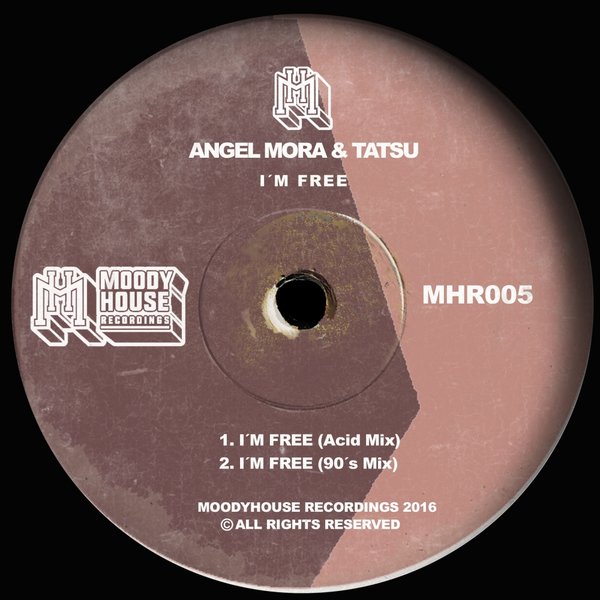 Angel Mora & Tatsu - I'm Free / MHR005