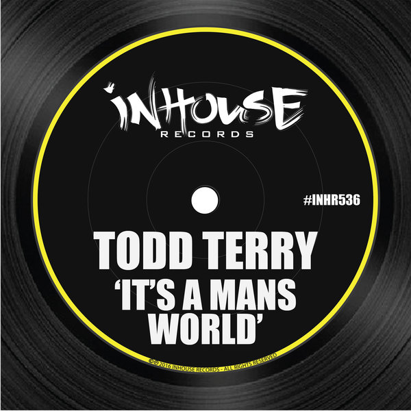 Todd Terry - It's A Mans World / INHR536
