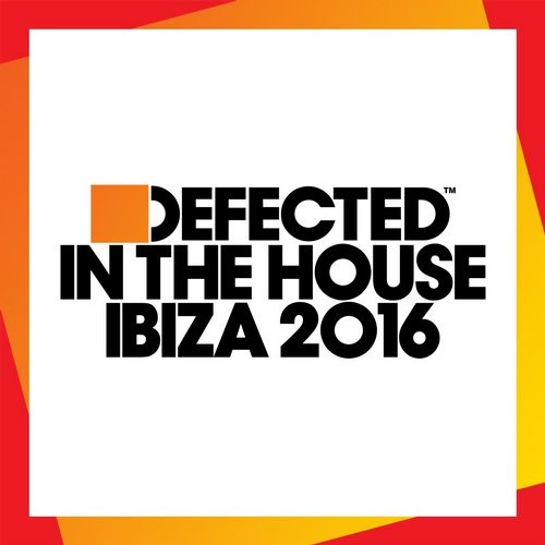 Defected In The House Ibiza 2016