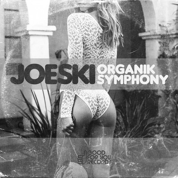 Joeski - Organik Symphony / GFY208