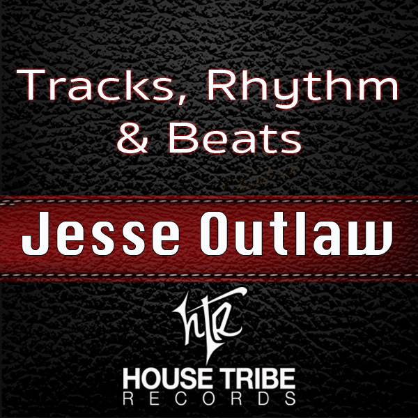 Jesse Outlaw - Tracks, Rhythm & Beats EP / HTR133