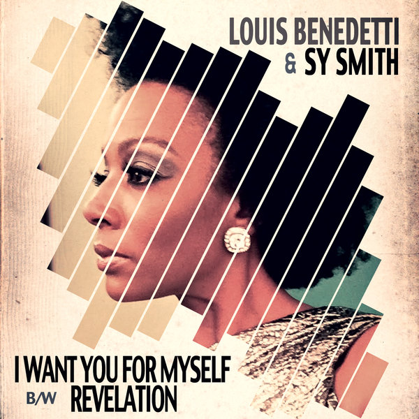 Louis Benedetti & Sy Smith - I Want You For Myself B/W Revelation / SS075