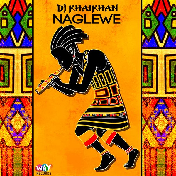 DJ KhaiKhan - Naglewe / WAYR028