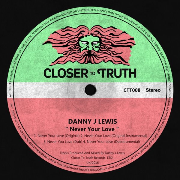 Danny J Lewis - Never Your Love / CTT008