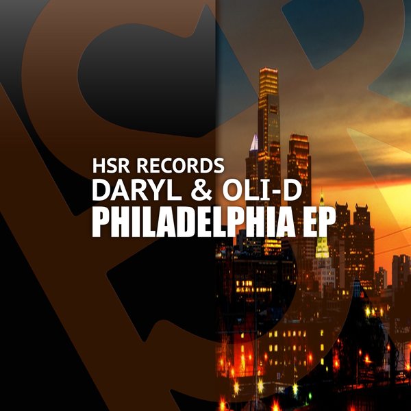 Daryl & Oli-D - Philadelphia EP / HSR0079