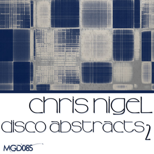 Chris Nigel - Disco Abstracts 2 / MGD085