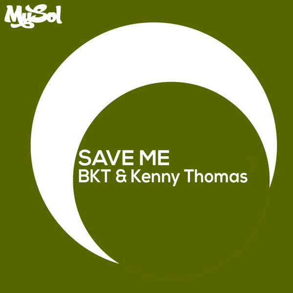 BKT & Kenny Thomas - Save Me / MUSOLDIGI0045