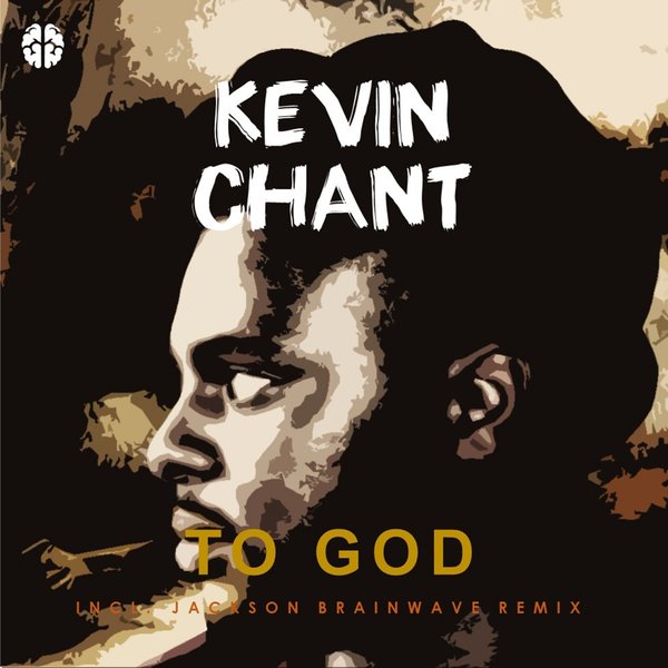 Kevin Chant - To God / JBR012