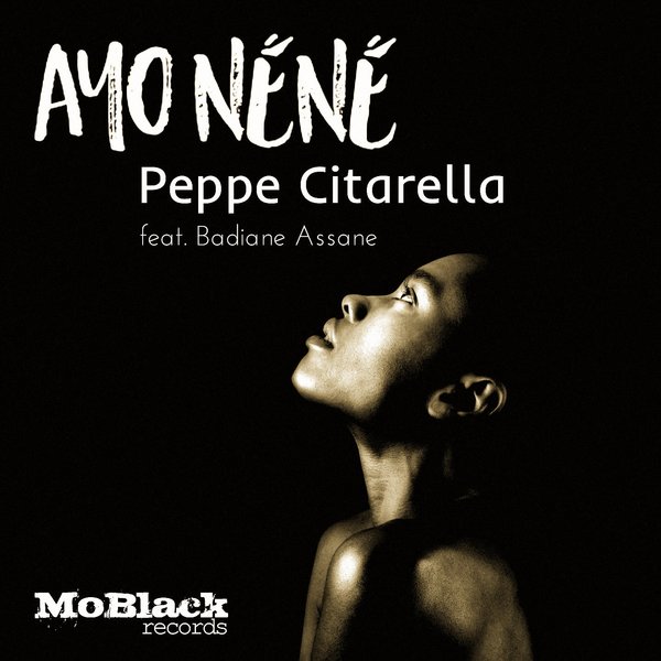 Peppe Citarella feat. Badiane Assane - Ayo Néné / MBR130