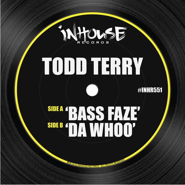 Todd Terry - Bass Faze & Da Whoo / INHR551