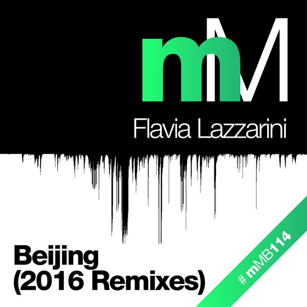 Flavia Lazzarini - Beijing (2016 Remixes) / MMB114