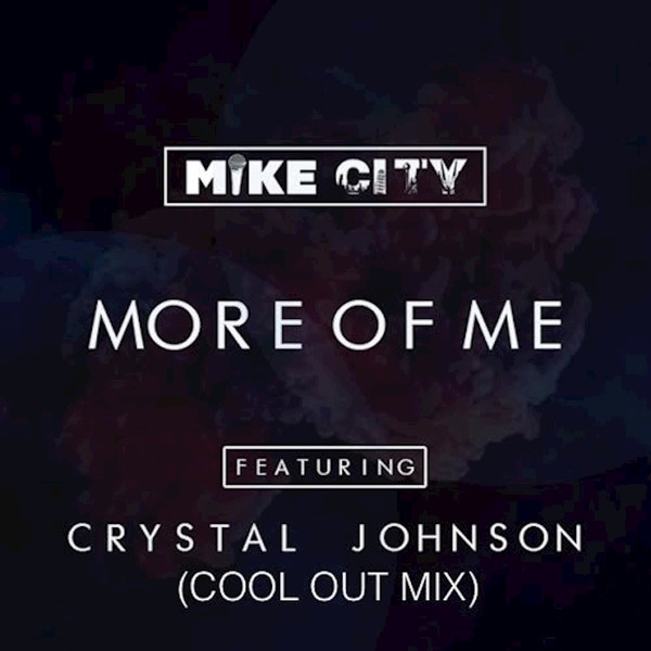 Mike City - More of Me (feat. Crystal Johnson) [Cool Out Mix] / UR-007