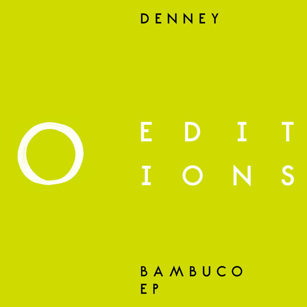Denney - Bambuco EP / EDITIONS003D