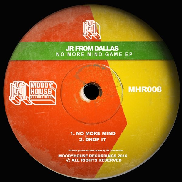 JR From Dallas - No More Mind Game EP / MHR008