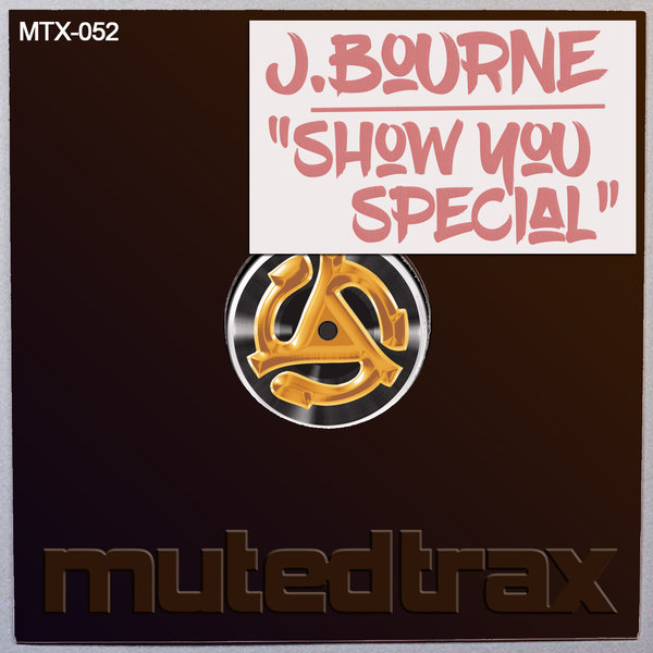J.Bourne - Show You Special / MTX-052