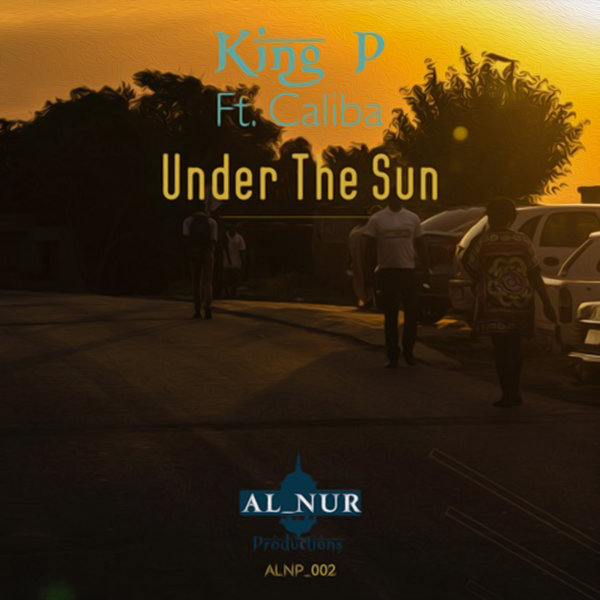 King P Feat. Caliba - Under The Sun / ALNP002