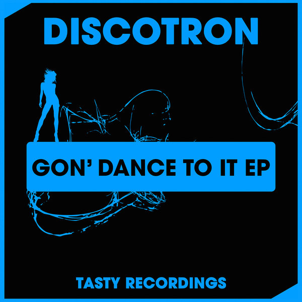 Discotron - Gon' Dance To It EP / TRD289
