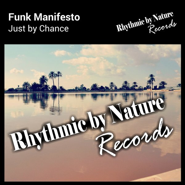 Funk Manifesto - Just by Chance / RBN010RBN01