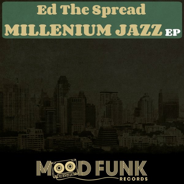 Ed The Spread - Millenium Jazz EP / MFR014