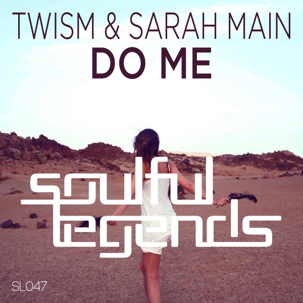 Twism & Sarah Main - Do Me / SL047X