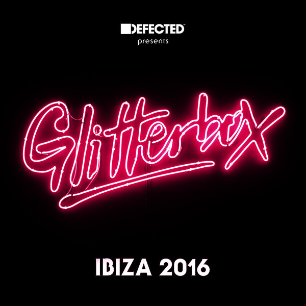 VA - Defected Presents Glitterbox Ibiza 2016 / 826194 330118