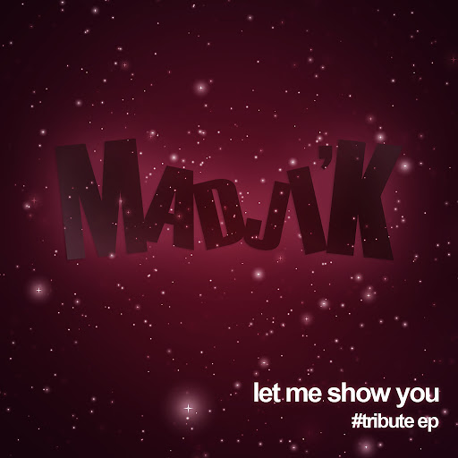 Madji'k - Let Me Show You (Tribute) - EP / 105063