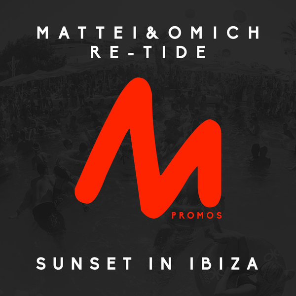 Mattei & Omich, Re-Tide - Sunset In Ibiza / METPO041