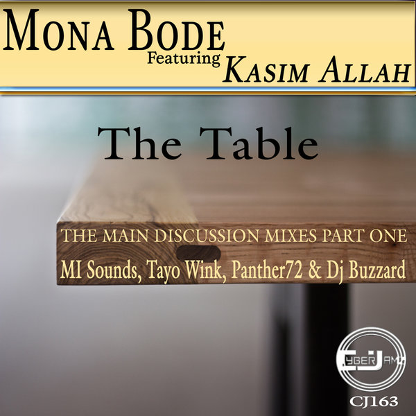 Mona Bode feat. Kasim Allah - The Table Part One (The Main Discussion Mixes) / CJ163